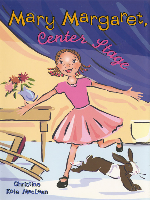 Title details for Mary Margaret, Center Stage by Christine Kole MacLean - Available